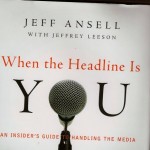 Media relations advice from Jeff Ansell